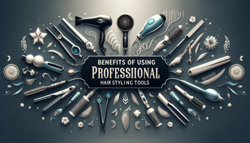 Professional Hair Styling Tools Benefits - Beauty Accessories Now